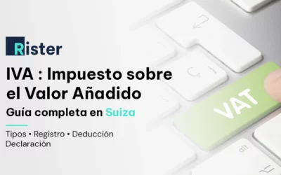 IVA en Suiza: guía completa sobre los tipos y su funcionamiento para las empresas