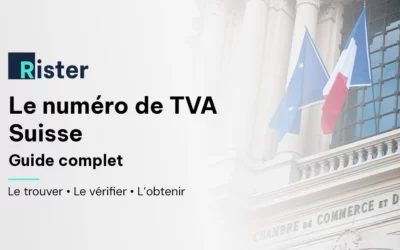Numéro de TVA suisse : le trouver, le vérifier et l’obtenir