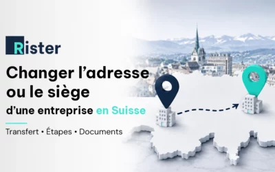 Modifier le siège ou l&rsquo;adresse d&rsquo;une entreprise en Suisse : procédure, étapes et conséquences