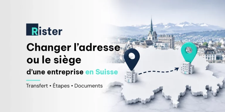 Modifier le siège ou l&rsquo;adresse d&rsquo;une entreprise en Suisse : procédure, étapes et conséquences