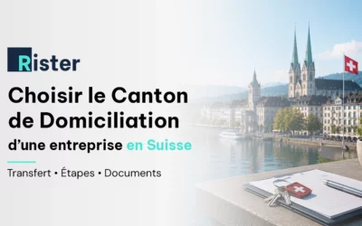 Domicilier son entreprise en Suisse : quel canton choisir ?