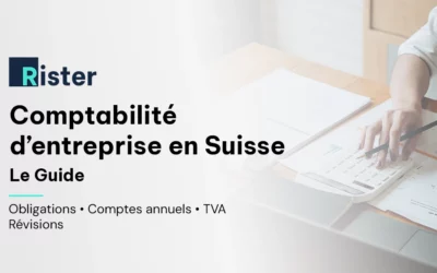 Comptabilité d&rsquo;entreprise en Suisse : obligations, comptes annuels et calendrier