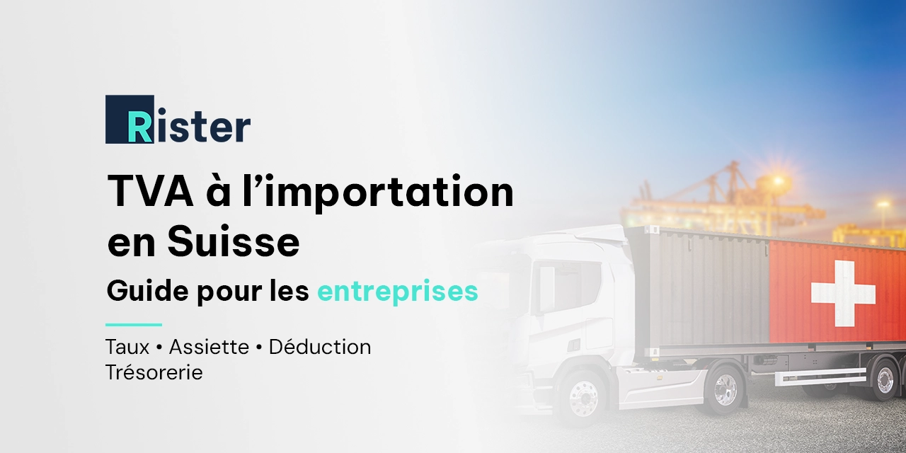TVA à l’importation en Suisse TVA à l'importation en Suisse