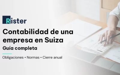La contabilidad de una empresa en Suiza: obligaciones, normas y cierre anual